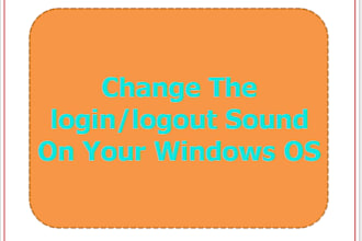 change the login and logout sound on your windows OS