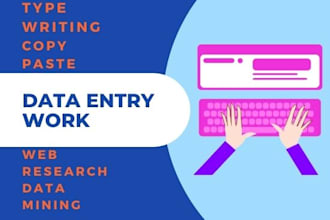 do data entry work, web research, copy paste