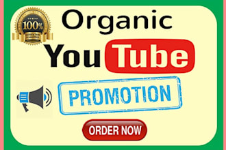 do viral organic youtube video promotion