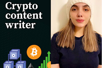 be your crypto writer and cryptocurrency writer