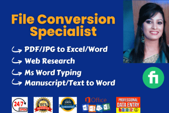 do data entry, file conversion, web research, and PDF to excel