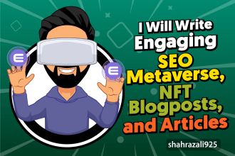 write engaging SEO metaverse, nft blogposts and articles