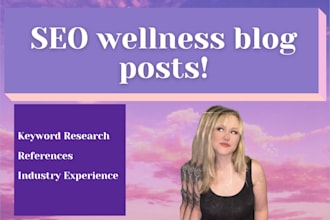 write well researched wellness blog post with SEO