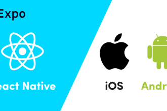 develop android and ios apps using react native expo