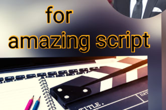 write script for your film, tv, screenplay, video and ads