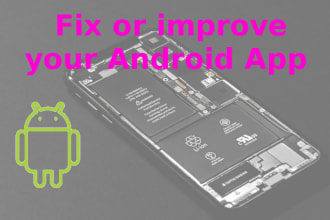 modify your native android or react native app or fix a bug