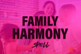 cast a family harmony spell for peace at home