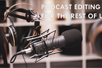 edit your podcast and prepare it for release