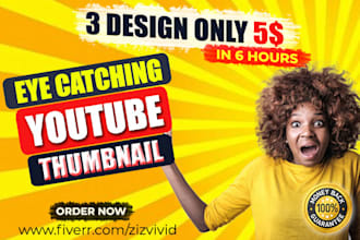 design amazing, eye catching youtube thumbnail in 6 hour