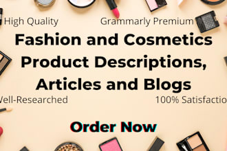 write fashion and cosmetics product descriptions and blog