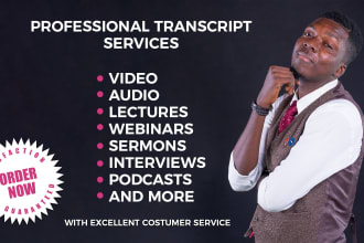 transcribe your video and audio to text in 24hrs