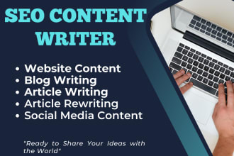 be your SEO website content writer, article, and blog writer