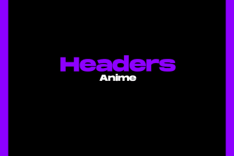 im going to creat a nice anime header