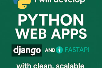 develop python web apps using django and fastapi with clean, scalable code