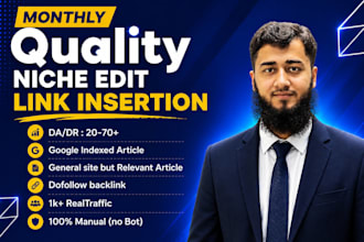 do monthly niche edit with SEO dofollow backlinks real site da 20 to 70 plus