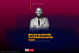 give you an accurate and detailed prophetic word