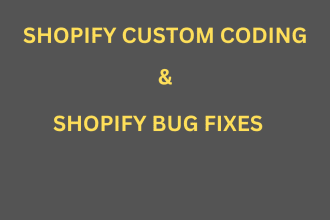 do shopify custom coding and shopify bug fix