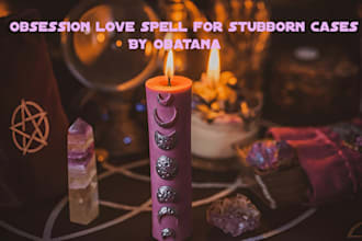 cast extreme obsession love spell for stubborn cases