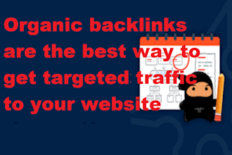 organic backlinks are the best way to get targeted traffic to your website