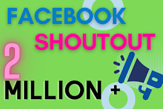 promote and shoutout your content with facebook 1 million audiences, influence
