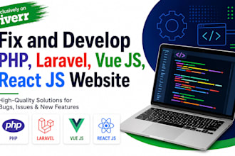fix and develop PHP, laravel, vue js, react js website