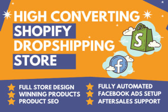 build high converting shopify dropshipping store or shopify website