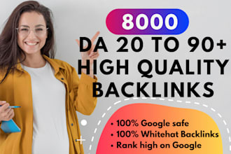 8000 high quality da 20 to 90 whitehat google safe SEO backlinks