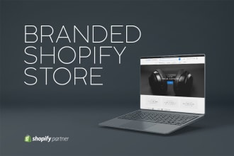 build a branded 7 figure shopify dropshipping store or shopify website