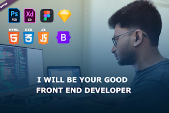 be your good front end developer