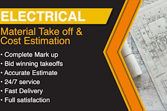 provide electrical takeoff and cost estimation with fast delivery