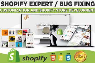do shopify customization and developments, fix bugs, HTML, CSS