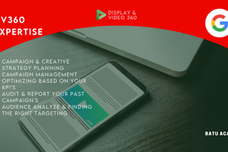 setup, analyze and optimize your dv360 campaign based on your KPI