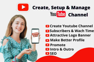 create, setup and manage youtube channel with logo, art, intro, outro, SEO