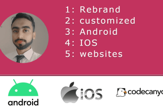 rebrand, customized your android, ios apps and publish on the store