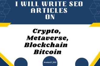 write SEO articles on, crypto, blockchain, bitcoin, and metaverse