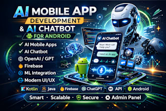 develop ai mobile app and ai chatbot for android