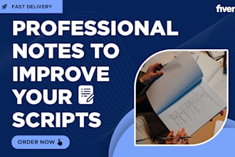 be your script consultant and give comprehensive coverage notes