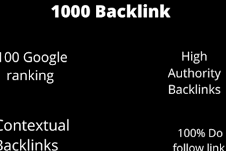 do top notch 1000 seo backlinks for your website