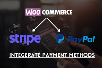 integrate paypal, stripe in woocomerce website