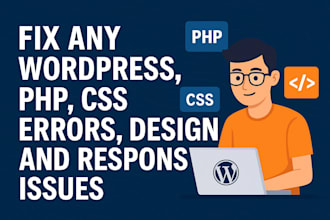 wordpress PHP expert fix errors, debug CSS and mobile friendly design