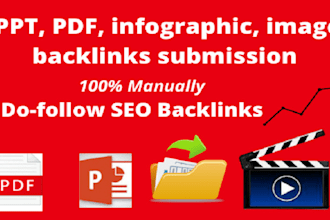 do PPT, PDF, infographic, image backlinks submission for your website to rank