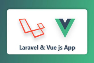 create professional website and app using  PHP, laravel, vue js