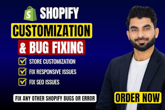 be your shopify developer for customization and shopify bug fix