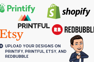 upload your products on printful, printify, shopify and etsy