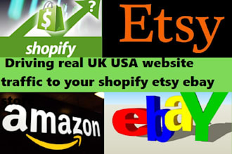 increase sales by driving real UK USA website traffic to your shopify etsy ebay
