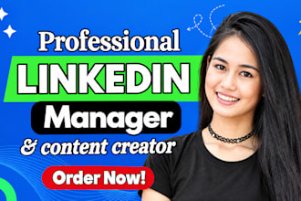 be your linkedin manager and content creator