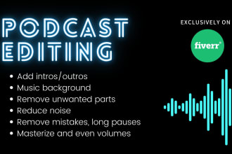 professionally edit, cleanup, denoise and mix your podcast audio editing