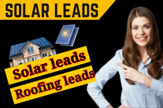 generate solar leads, roofing leads, homeowner  leads