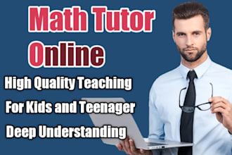 be expert math tutor and mentor for your kids