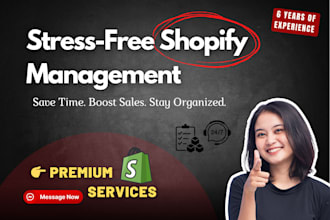 your ecommerce shopify store manager, admin, and customer support assistant